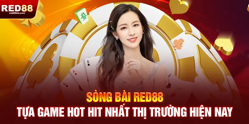 Sòng bài siêu hấp dẫn chỉ có tại RED88
